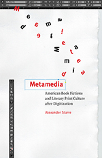 Metamedia: American Book Fictions and Literary Print Culture after Digitization cover
